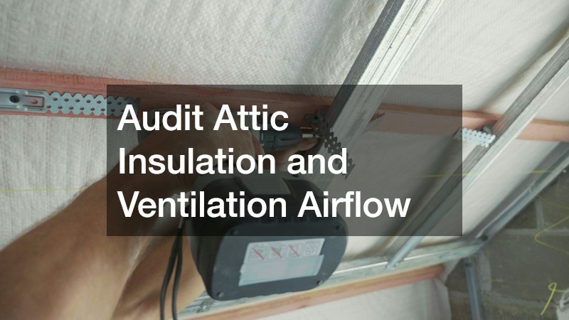Audit Attic Insulation and Ventilation Airflow