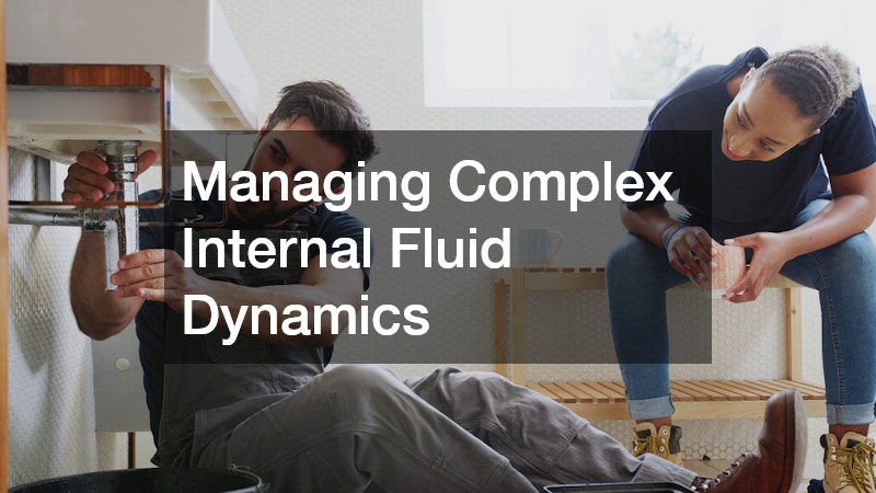 Managing Complex Internal Fluid Dynamics