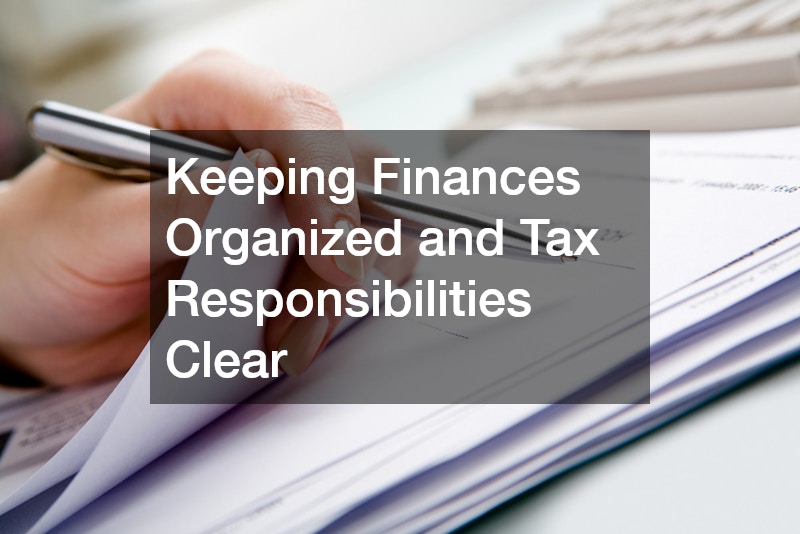 Keeping Finances Organized and Tax Responsibilities Clear