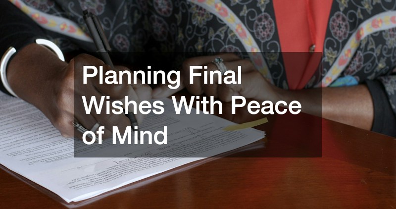 Planning Final Wishes With Peace of Mind