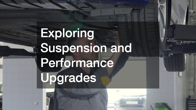 Exploring Suspension and Performance Upgrades