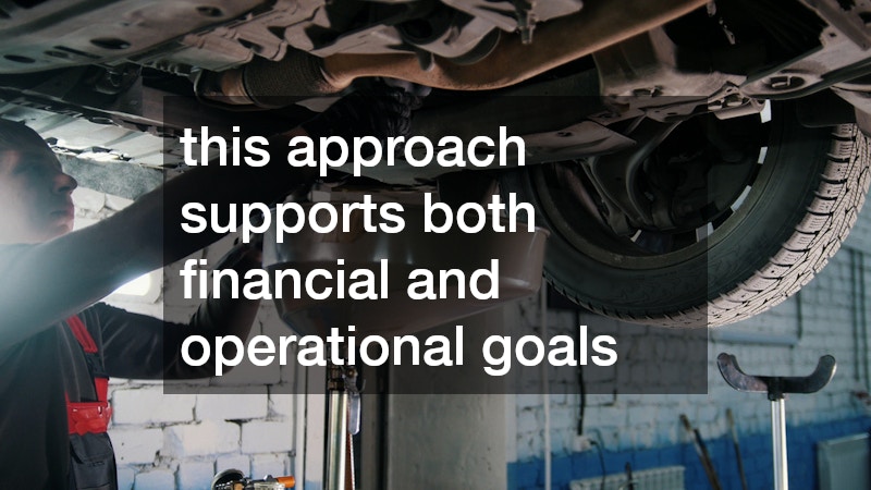 this approach supports both financial and operational goals