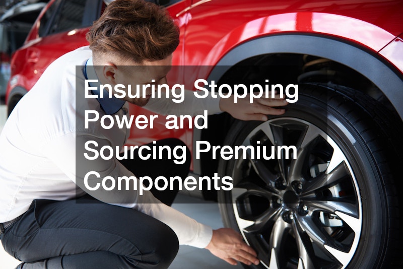 Ensuring Stopping Power and Sourcing Premium Components