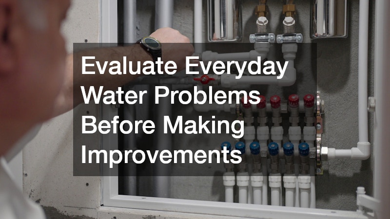 Evaluate Everyday Water Problems Before Making Improvements