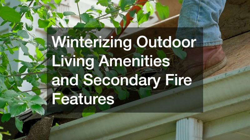 Winterizing Outdoor Living Amenities and Secondary Fire Features
