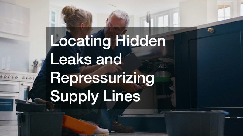 Locating Hidden Leaks and Repressurizing Supply Lines