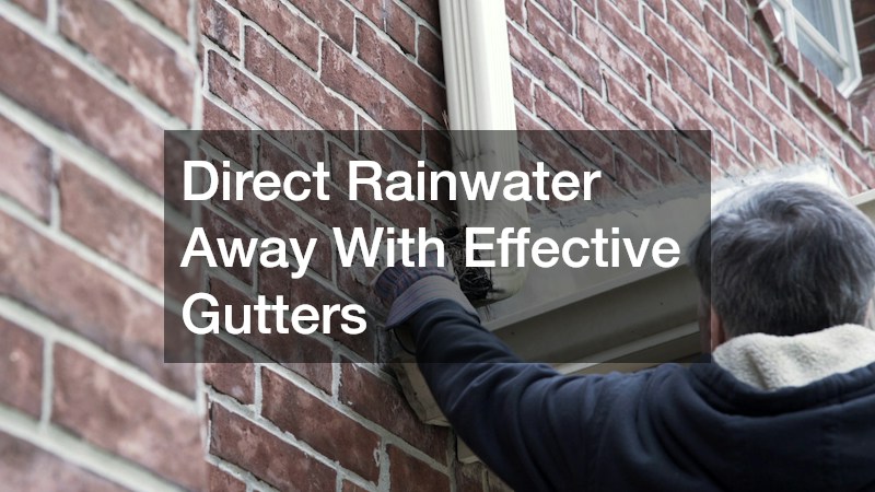Direct Rainwater Away With Effective Gutters