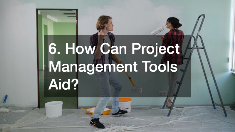 6. How Can Project Management Tools Aid?