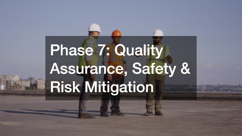 Phase 7: Quality Assurance, Safety & Risk Mitigation