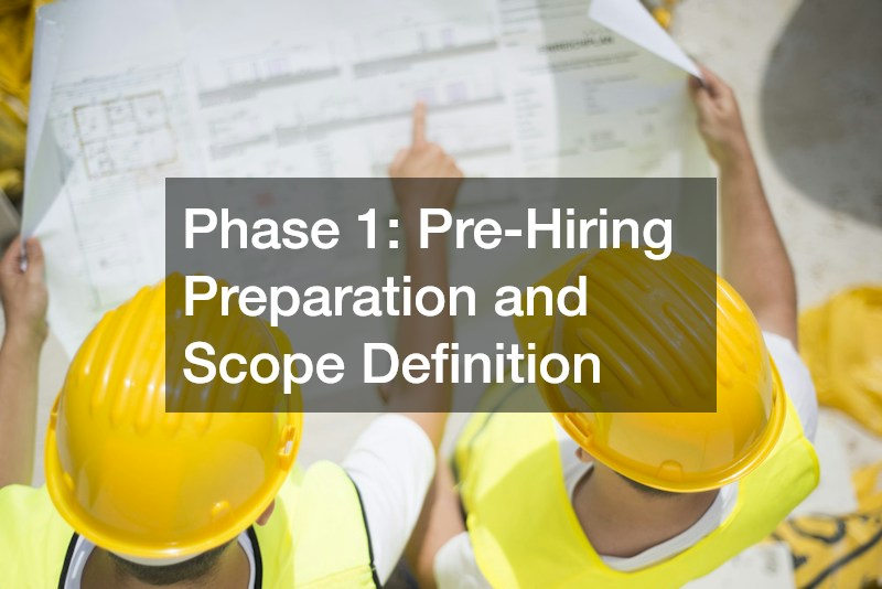 Phase 1: Pre-Hiring Preparation and Scope Definition