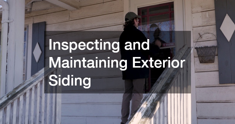 Inspecting and Maintaining Exterior Siding