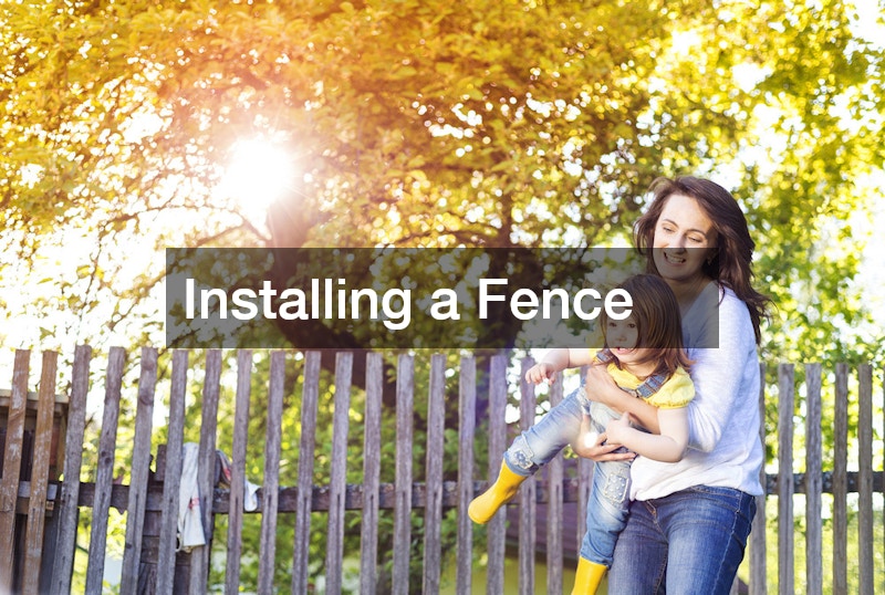 Installing a Fence