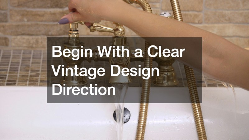Begin With a Clear Vintage Design Direction