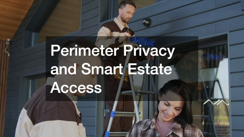 Perimeter Privacy and Smart Estate Access
