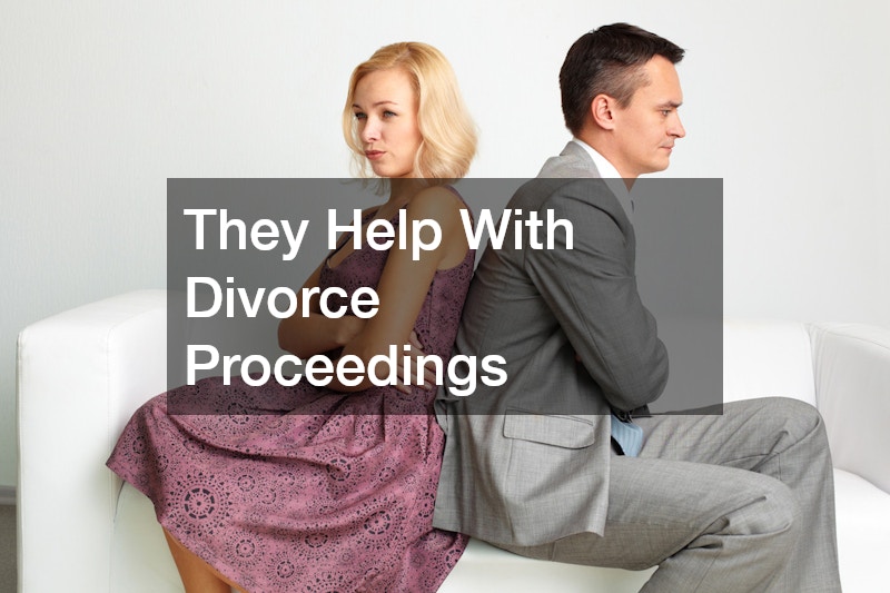 They Help With Divorce Proceedings