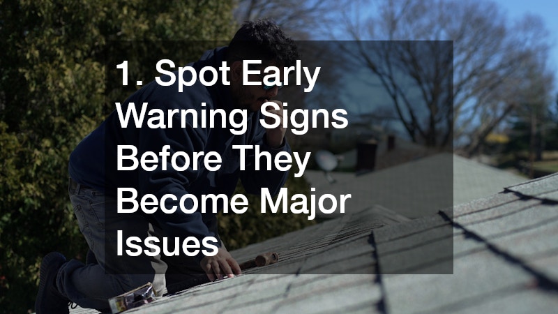 1. Spot Early Warning Signs Before They Become Major Issues