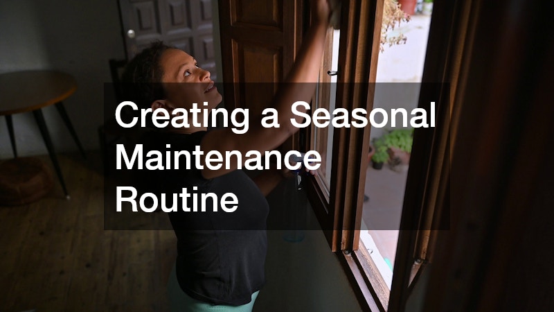 Creating a Seasonal Maintenance Routine