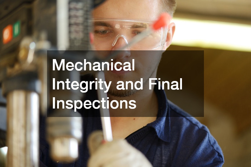 Mechanical Integrity and Final Inspections