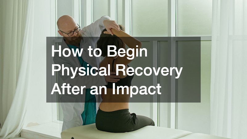 How to Begin Physical Recovery After an Impact
