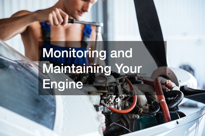 Monitoring and Maintaining Your Engine