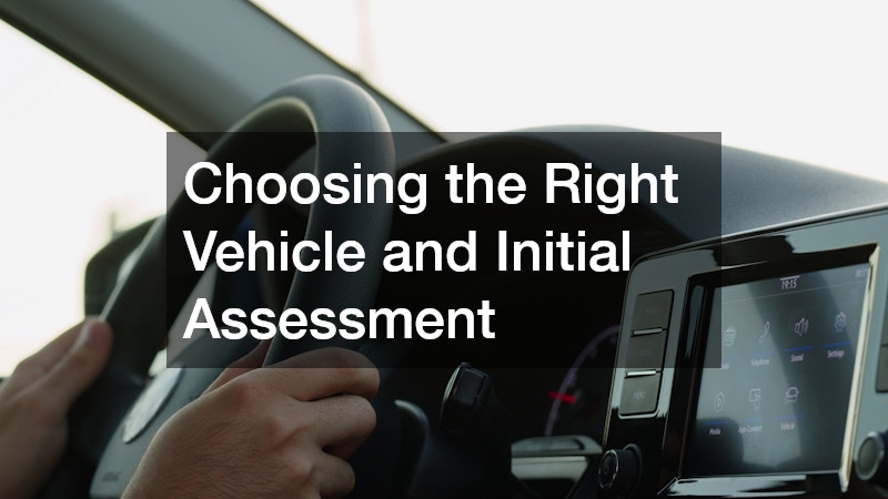 Choosing the Right Vehicle and Initial Assessment