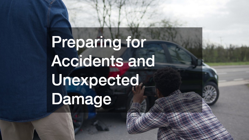 Preparing for Accidents and Unexpected Damage
