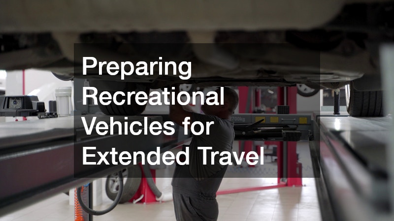 Preparing Recreational Vehicles for Extended Travel