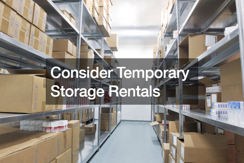 Consider Temporary Storage Rentals