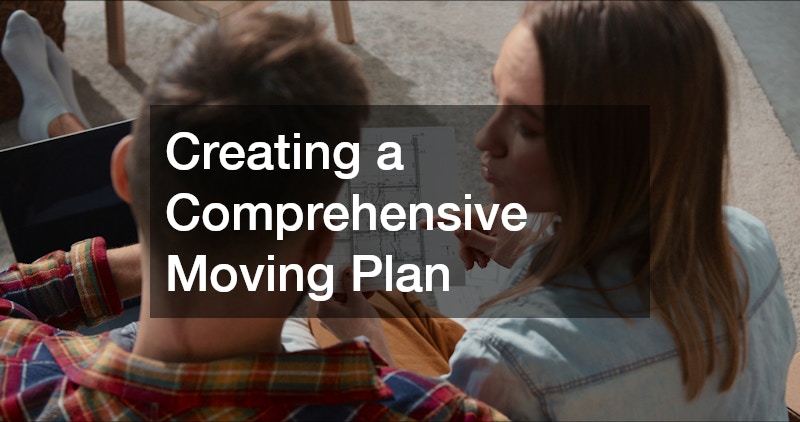 Creating a Comprehensive Moving Plan