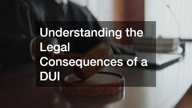 Understanding the Legal Consequences of a DUI