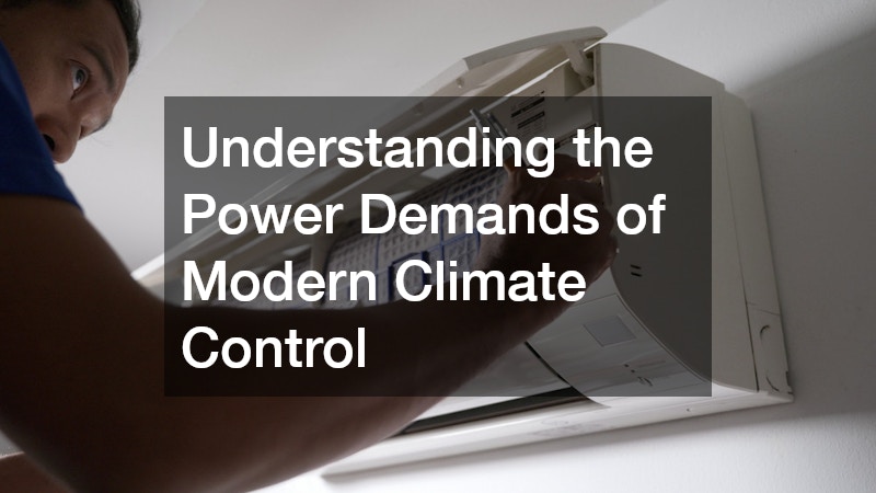 Understanding the Power Demands of Modern Climate Control