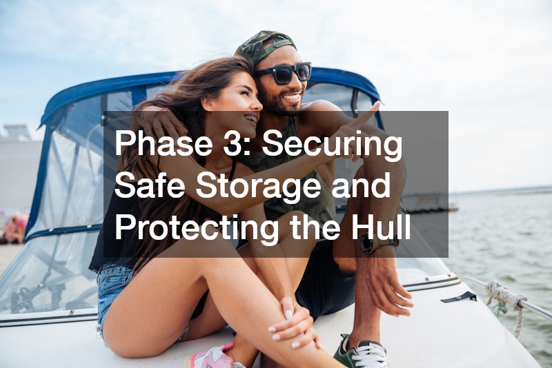 Phase 3: Securing Safe Storage and Protecting the Hull