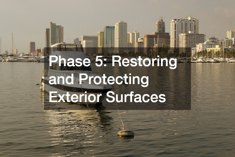 Phase 5: Restoring and Protecting Exterior Surfaces