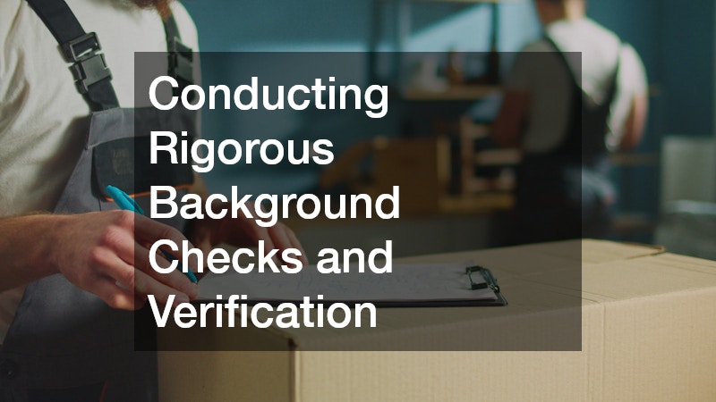 Conducting Rigorous Background Checks and Verification