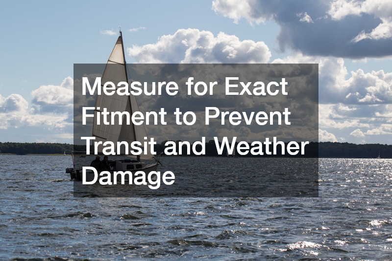Measure for Exact Fitment to Prevent Transit and Weather Damage