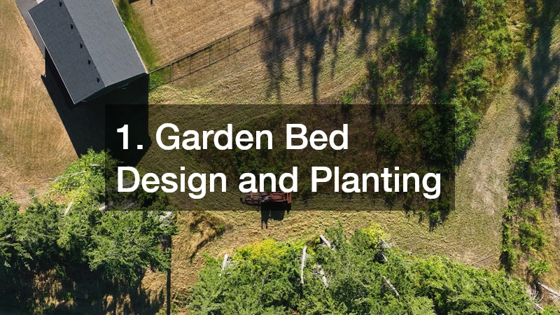 1. Garden Bed Design and Planting