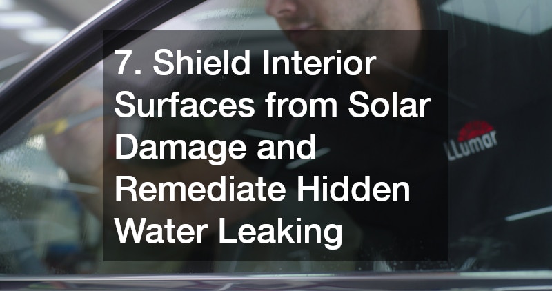 7. Shield Interior Surfaces from Solar Damage and Remediate Hidden Water Leaking