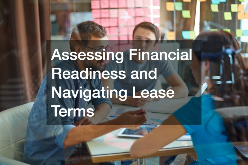 Assessing Financial Readiness and Navigating Lease Terms