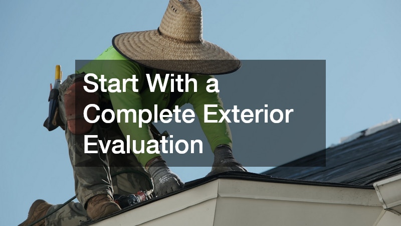 Start With a Complete Exterior Evaluation
