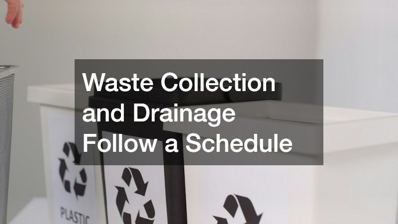 Waste Collection and Drainage Follow a Schedule