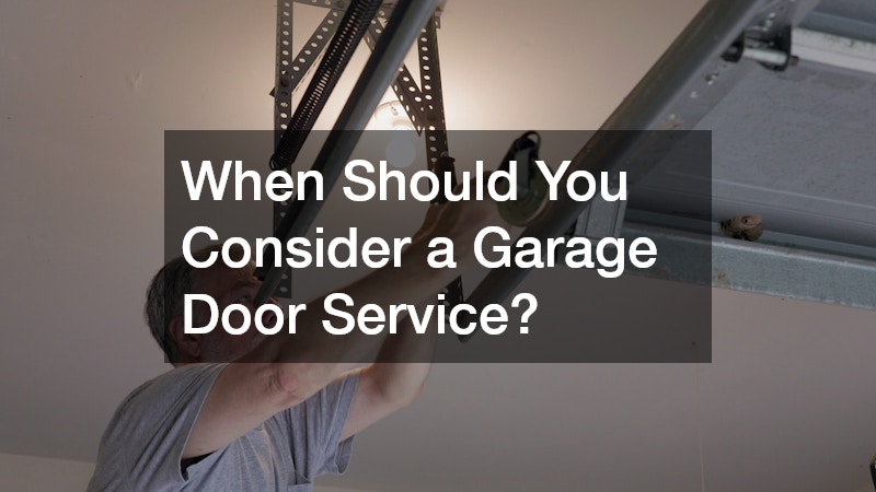When Should You Consider a Garage Door Service?
