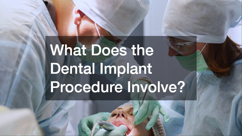 What Does the Dental Implant Procedure Involve?
