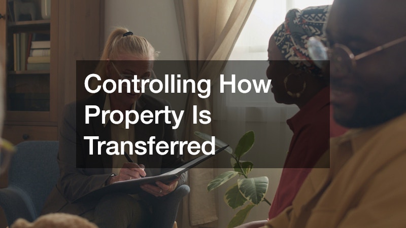 Controlling How Property Is Transferred