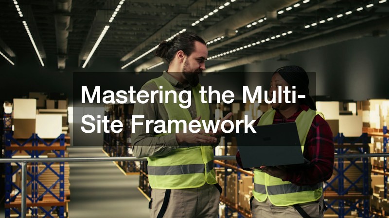 Mastering the Multi-Site Framework