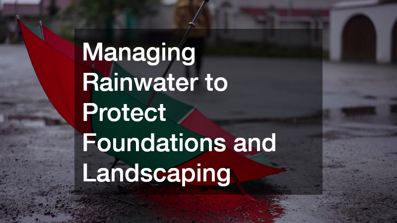 Managing Rainwater to Protect Foundations and Landscaping