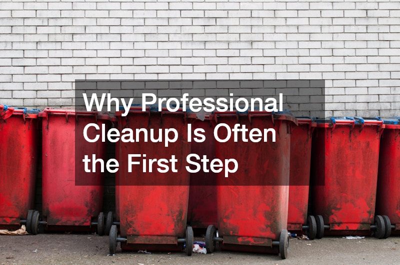 Why Professional Cleanup Is Often the First Step