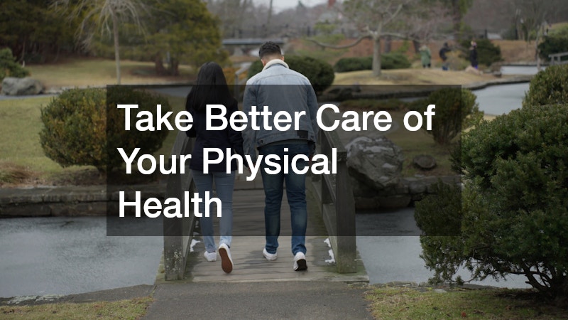 Take Better Care of Your Physical Health