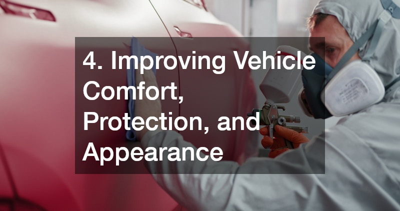 4. Improving Vehicle Comfort, Protection, and Appearance