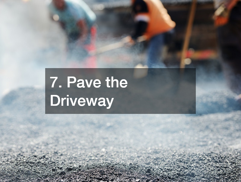 7. Pave the Driveway