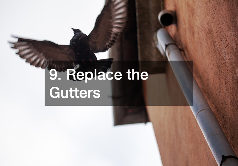 9. Replace the Gutters